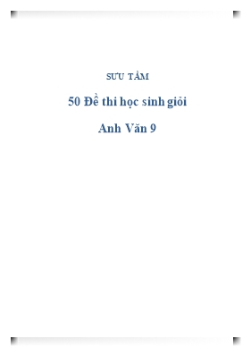 50 Đề và đáp án thi học sinh giỏi Tiếng anh lớp 9